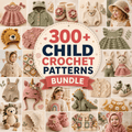 300+ Child Crochet Pattern Bundle